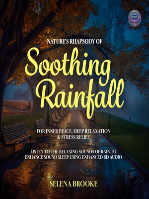 cover image of Nature's Rhapsody of Soothing Rainfall For Inner Peace, Deep Relaxation & Stress Relief